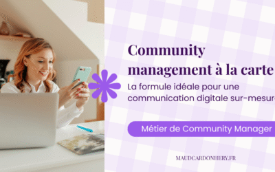 Le community management à la carte : la formule idéale pour une communication digitale sur-mesure !