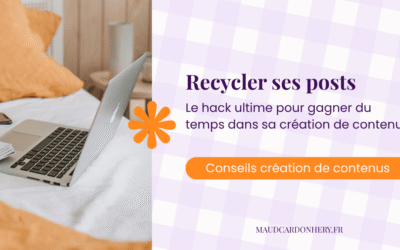 Recycler ses posts Instagram : le hack ultime pour gagner du temps dans sa création de contenus.