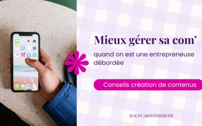 5 clés pour mieux gérer sa communication en tant qu’entrepreneuse débordée
