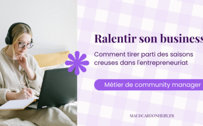 Pourquoi ton business a besoin de ralentir – et comment tirer parti des saisons creuses dans l’entrepreneuriat