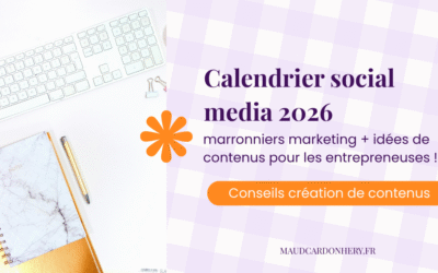 Calendrier social media 2026 : marronniers marketing + idées de contenus pour les entrepreneuses !