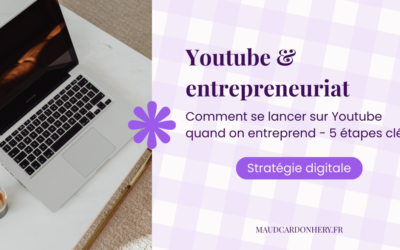 Lancer une chaîne YouTube en 2026 quand on est entrepreneuse : par où commencer ?