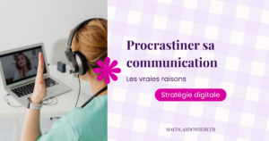 procrastiner sa communication